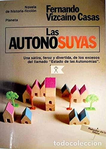 Libros: Las autonosuyas: Novela de historia-ficción (Colección Fábula) (Spanish Edition) - Fernando Vizca
