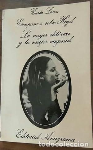 Libros: Escupamos sobre Hegel - Lonzi, Carla [Villarroel, Julio] tr