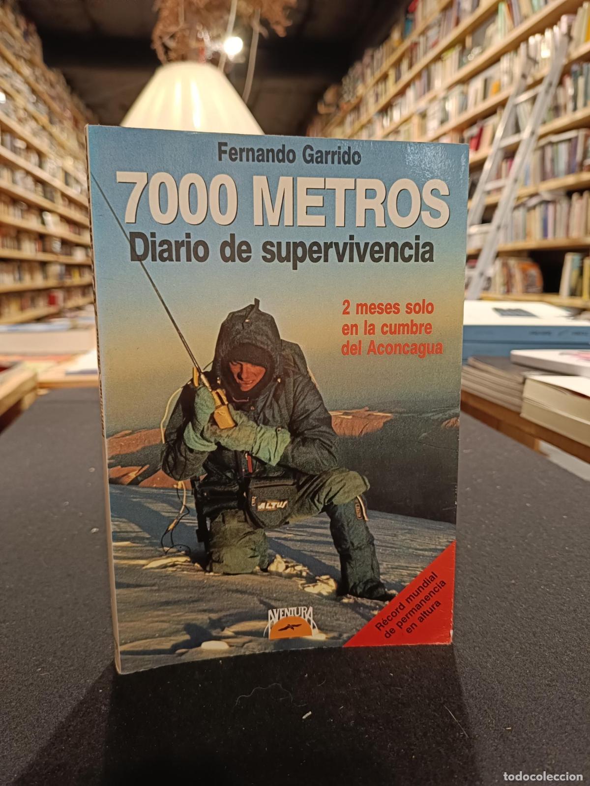 Livres: 7000 metros. Diario de supervivencia - ; Fernando Garrido