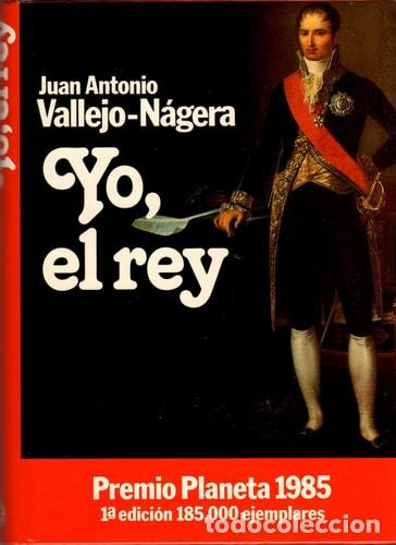 books: Yo, el rey - Juan Antonio Vallejo-N&aacute;gera