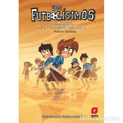 Libros: LOS FUTBOLISIMOS 14. EL MISTERIO DE LA TORMENTA DE ARENA - SANTIAGO, ROBERTO
