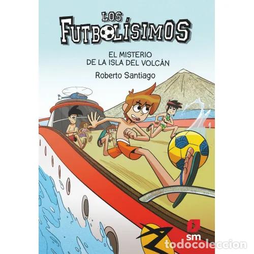 Libros: LOS FUTBOL&Iacute;SIMOS 18. EL MISTERIO DE LA ISLA DEL VOLC&Aacute;N - SANTIAGO, ROBERTO