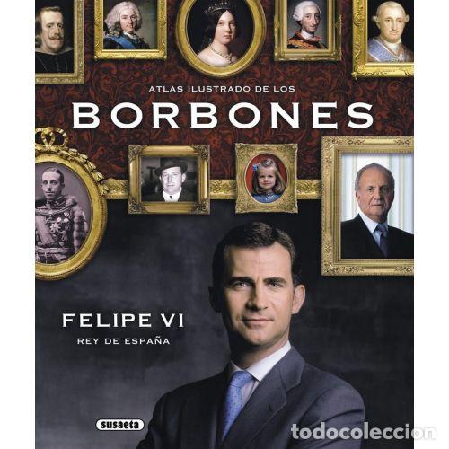 Livres: ATLAS ILUSTRADO DE LOS BORBONES - AAVV