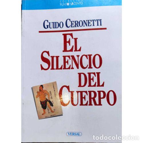 Livres: EL SILENCIO DEL CUERPO - CERONETTI, GUIDO