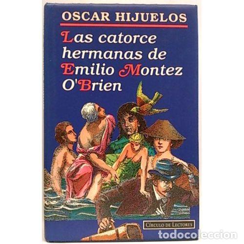B&uuml;cher: LAS CATORCE HERMANAS DE EMILIO MONTEZ O`BRIEN - HIJUELOS, &Oacute;SCAR