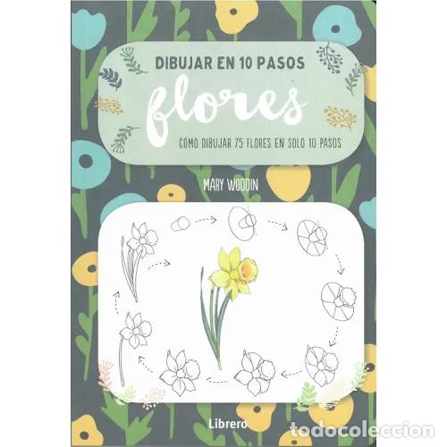 B&uuml;cher: DIBUJAR EN 10 PASOS FLORES - AAVV