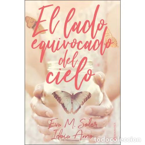 Libros: EL LADO EQUIVOCADO DEL CIELO - SOLER, EVA M. Y AMO, IDOIA - Foto 1