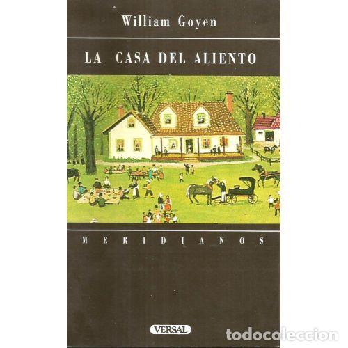 Libri di seconda mano: LA CASA DEL ALIENTO - GOYEN, WILLIAM