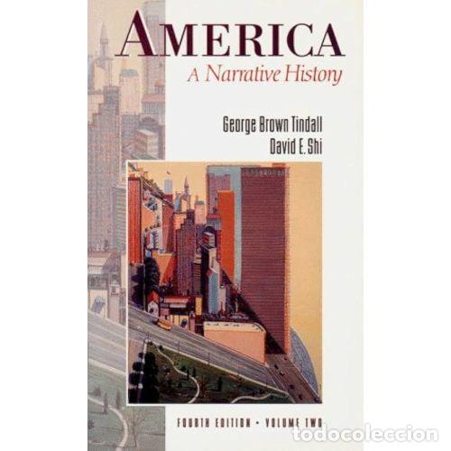 Libri di seconda mano: AMERICA A NARRATIVE HISTORY. VOLUME 1 - BROWN TINDALL, GEORGE And shi, David e.