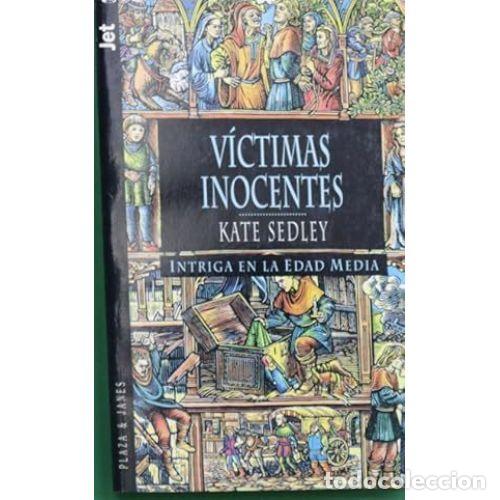 Libros: V&Iacute;CTIMAS INOCENTES - SEDLEY, KATE - Foto 1