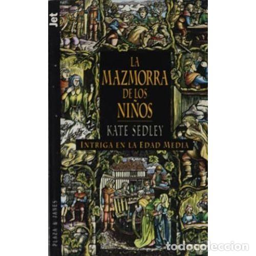 Libros: LA MAZMORRA DE LOS NI&Ntilde;OS - SEDLEY, KATE
