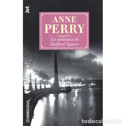 Libros: LA AMENAZA DE BEDFORD SQUARE - PERRY, ANNE
