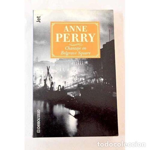 Libros: CHANTAJE EN BELGRAVE SQUARE - PERRY, ANNE