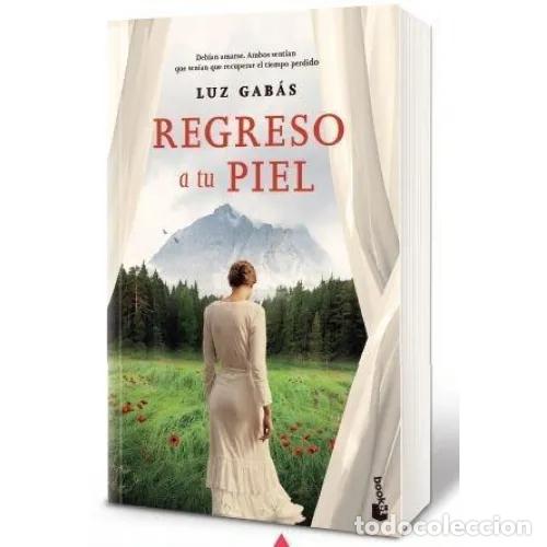 Libros: REGRESO A TU PIEL - GAB&Aacute;S, LUZ