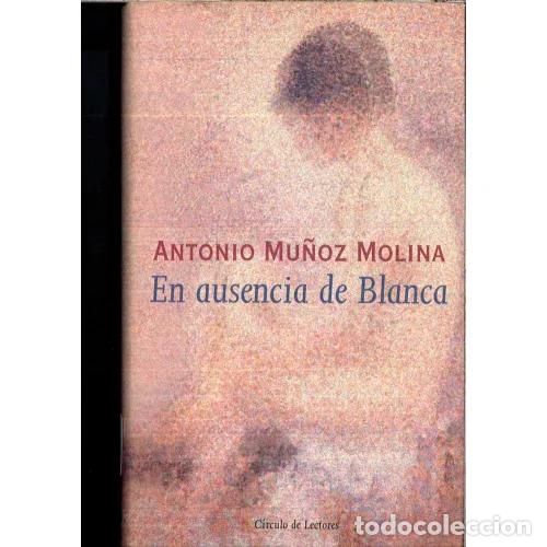B&uuml;cher: EN AUSENCIA DE BLANCA - MU&Ntilde;OZ MOLINA, ANTONIO