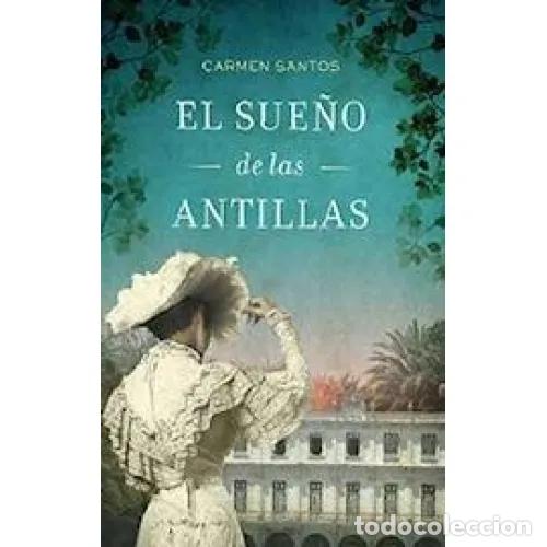 Livres: EL SUE&Ntilde;O DE LAS ANTILLAS - SANTOS SACRIST&Aacute;N, CARMEN