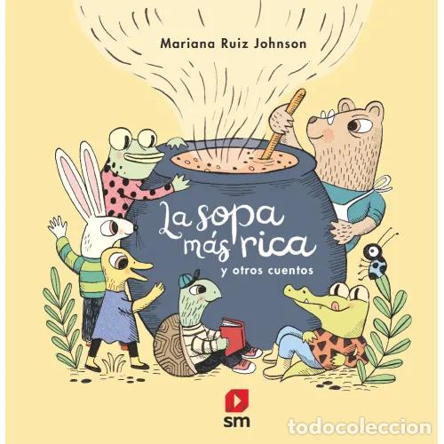 Libri di seconda mano: LA SOPA M&Aacute;S RICA. MI PRIMER C&Oacute;MIC - RUIZ JOHNSON, MARIANA