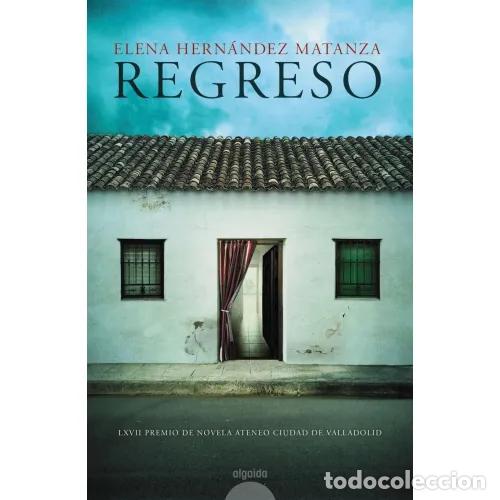 Libros: REGRESO - HERN&Aacute;NDEZ MATANZA, ELENA