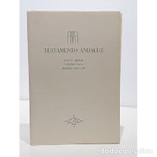 books: TESTAMENTO ANDALUZ - MANUEL RIVERA, ANTONIO GALA Y MANOLO SANL&Uacute;CAR