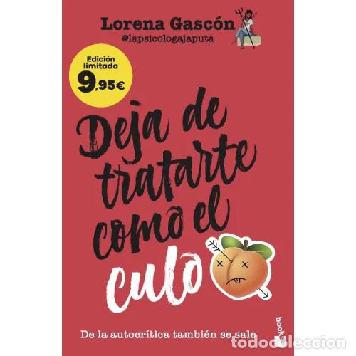 B&uuml;cher: DEJA DE TRATARTE COMO EL CULO - LORENA GASCON @LAPSICOLOGAJAPUTA