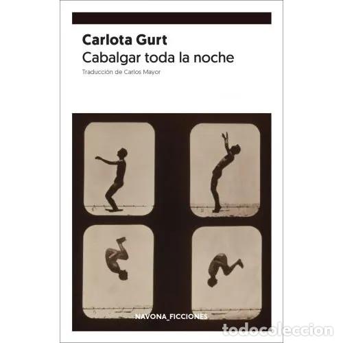 Livres: CABALGAR TODA LA NOCHE - GURT, CARLOTA