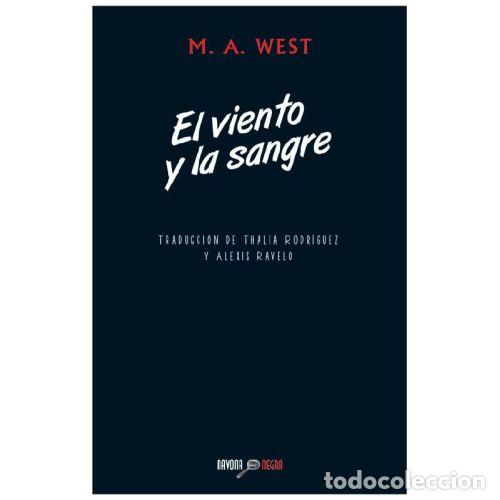Livres: EL VIENTO Y LA SANGRE - WEST, M.A.