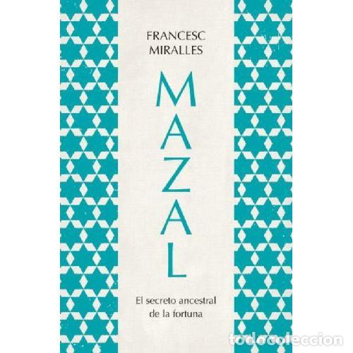 Livres: MAZAL. EL SECRETO ANCESTRAL DE LA FORTUNA - MIRALLES, FRANCESC