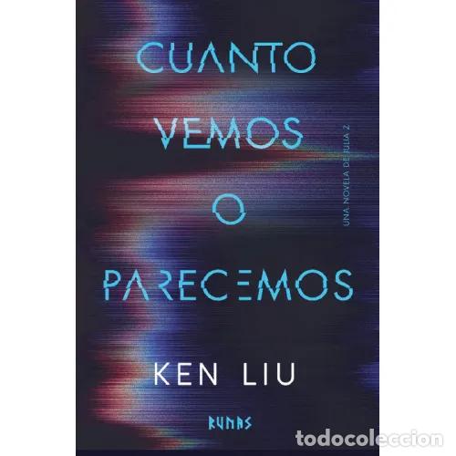 Libros: CUANTO VEMOS O PARECEMOS - LIU, KEN