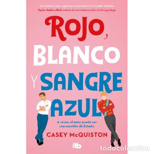 Libros: ROJO BLANCO Y SANGRE AZUL - CASEY MCQUISTON