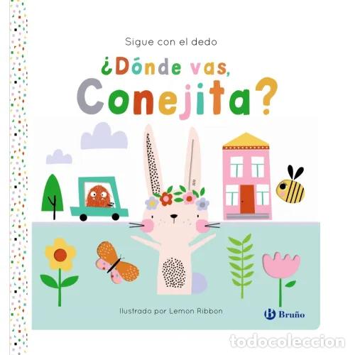 books: SIGUE CON EL DEDO. &iquest;D&Oacute;NDE VAS, CONEJITA? - GEORGE, JOSHUA