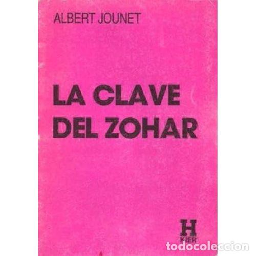 Libros: LA CLAVE DEL ZOHAR - JOUNET, ALBERT - Foto 1
