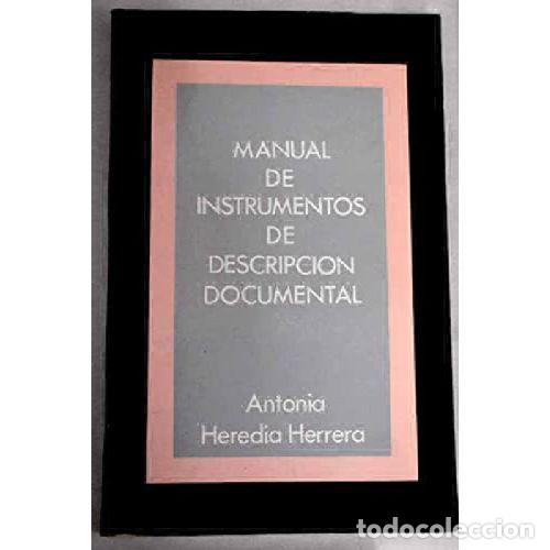 books: MANUAL DE INSTRUMENTOS DE DESCRIPCI&Oacute;N DOCUMENTAL - HEREDIA HERRERA, ANTONIA