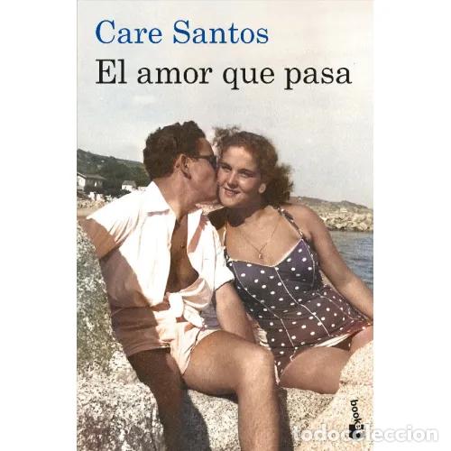 books: EL AMOR QUE PASA - CARE SANTOS