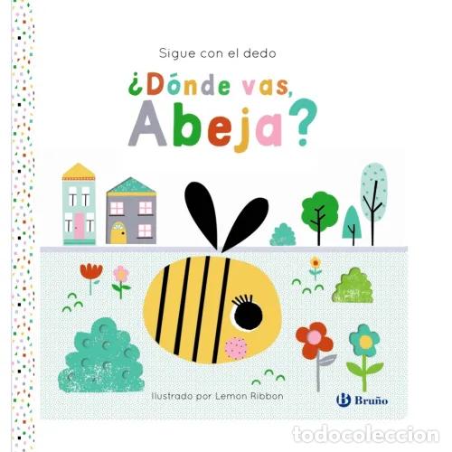 books: SIGUE CON EL DEDO. &iquest;D&Oacute;NDE VAS, ABEJA? - GEORGE, JOSHUA