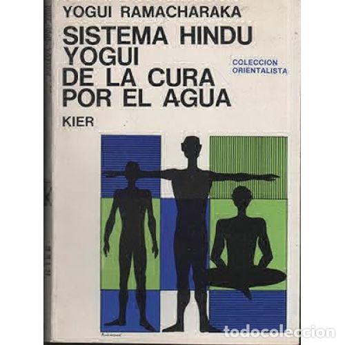 books: SISTEMA HINDU YOGUI DE LA CURA POR EL AGUA - RAMACHARAKA, YOGUI