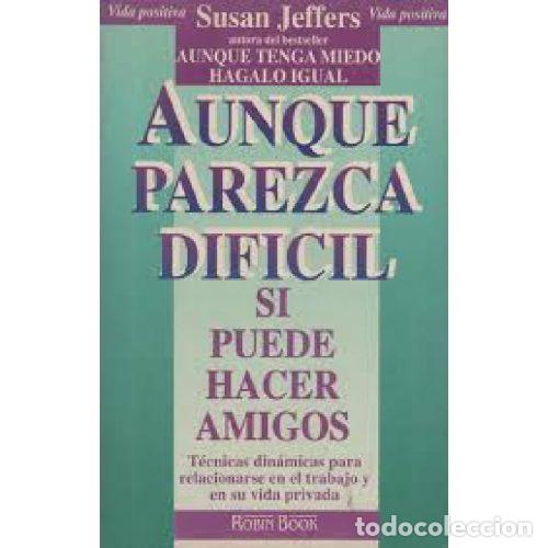 books: AUNQUE PAREZCA DIF&iacute;CIL SI PUEDE HACER AMIGOS - JEFFERS, SUSAN