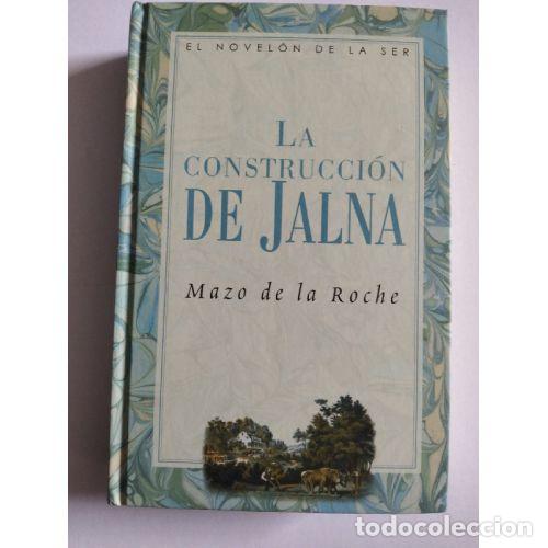 Libros: LA CONSTRUCCI&Oacute;N DE JALNA - DE LA ROCHE, MAZO - Foto 1