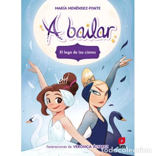 books: A BAILAR 4 EL LAGO DE LOS CISNES - MENENDEZ-PONTE, MARIA