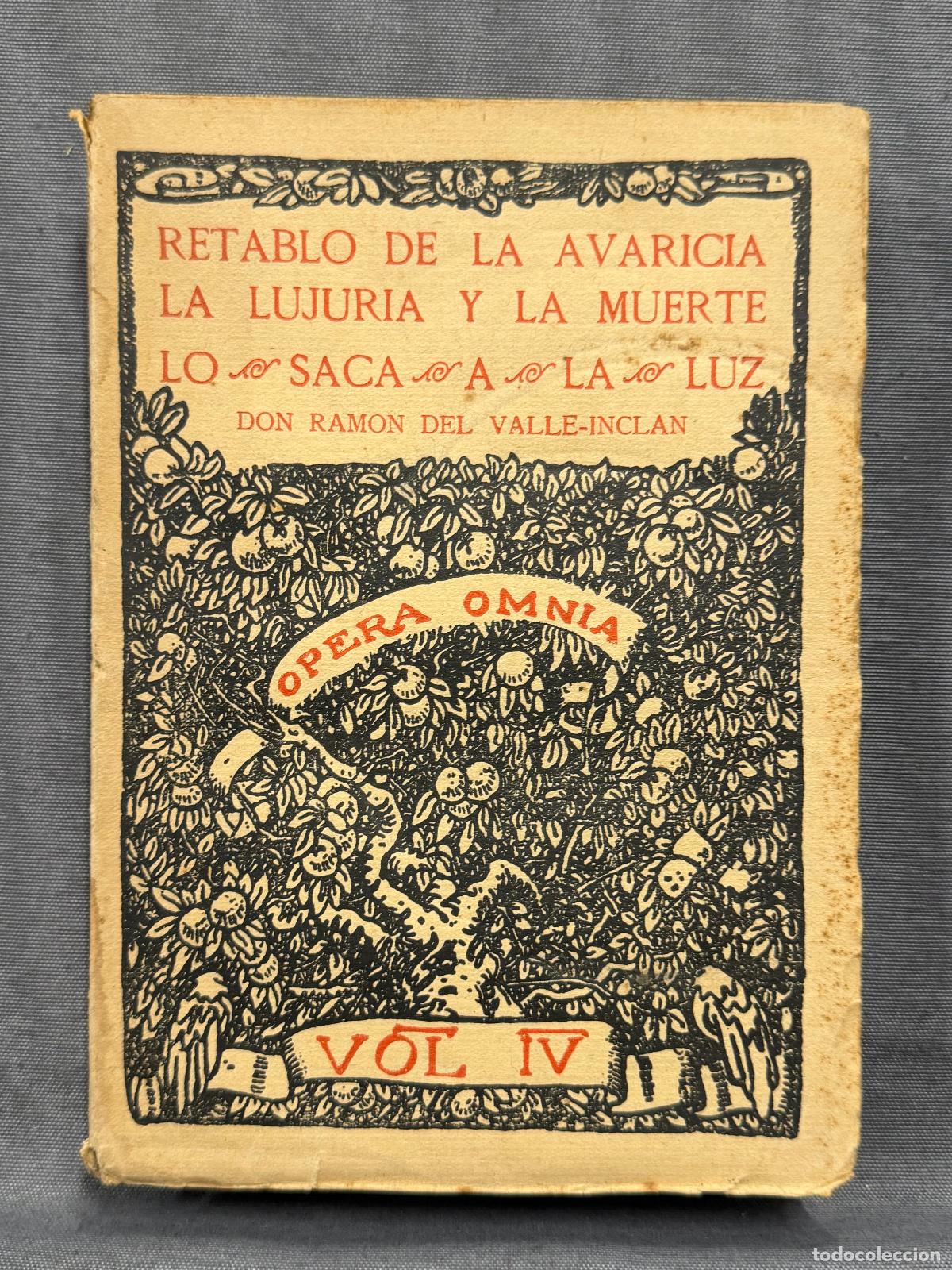 Libros: RETABLO DE LA AVARICIA, LA LUJURIA Y LA MUERTE. Opera Omnia Vol. IV - VALLE-INCLAN, RAMON DEL.
