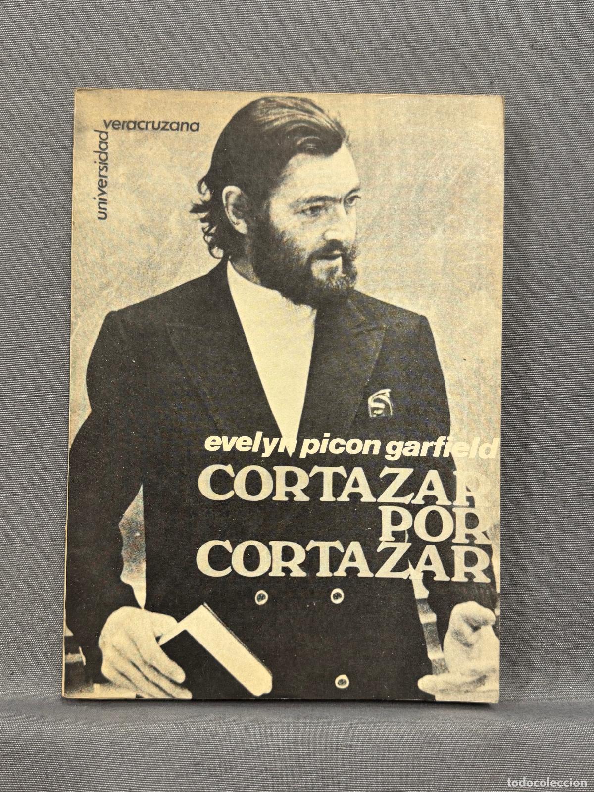 Libros: CORTAZAR POR CORTAZAR. - PICON GARFIELD, EVELYN.
