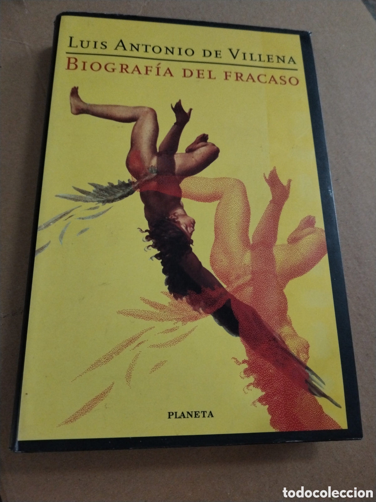Libros: BIOGRAFIA DEL FRACASO. Luis Antonio de Villena. CL.