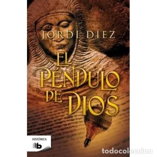 Livres: EL P&Eacute;NDULO DE DIOS - D&Iacute;EZ, JORDI