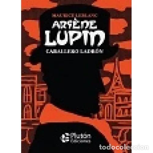 Livres: ARS&Egrave;NE LUPIN, CABALLERO LADR&Oacute;N - LEBLANC, MAURICE