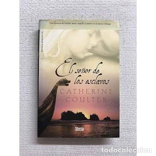 books: EL SE&Ntilde;OR DE LOS ESCLAVOS - CATHERINE COULTER