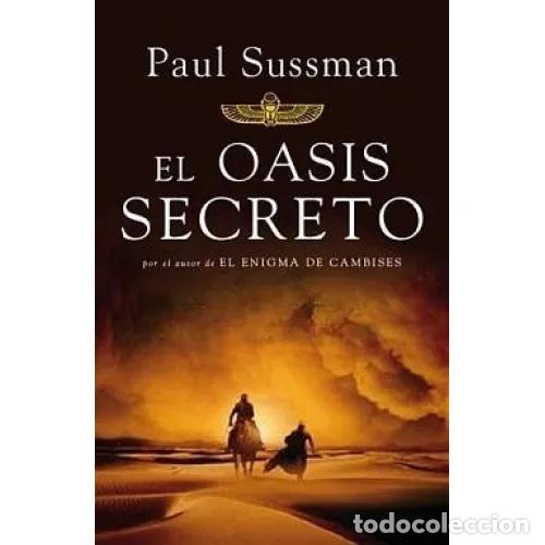 Libros: EL OASIS SECRETO - SUSSMAN, PAUL - Foto 1