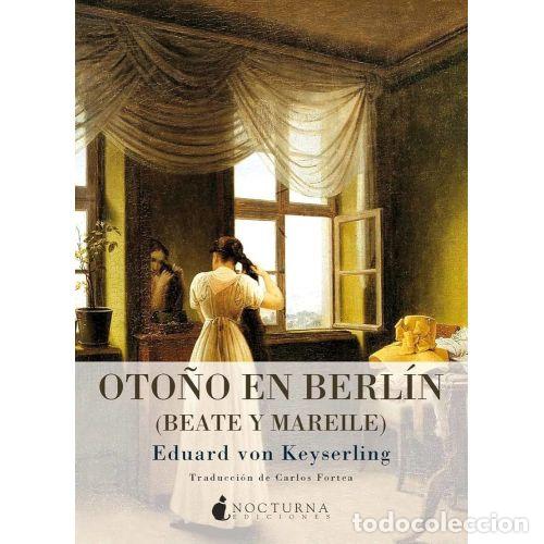 Livres: OTO&Ntilde;O EN BERL&Iacute;N - KEYSERLING, EDUARD VON