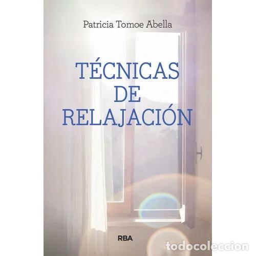 Libri di seconda mano: T&Eacute;CNICAS DE RELAJACI&Oacute;N - TOMOE ABELLA, PATRICIA