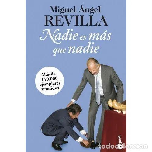 books: NADIE ES M&Aacute;S QUE NADIE - REVILLA, MIGUEL &Aacute;NGEL
