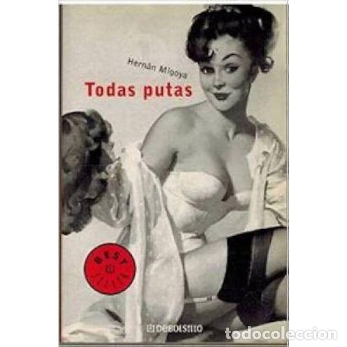 Libros: TODAS PUTAS - MIGOYA, HERN&Aacute;N - Foto 1