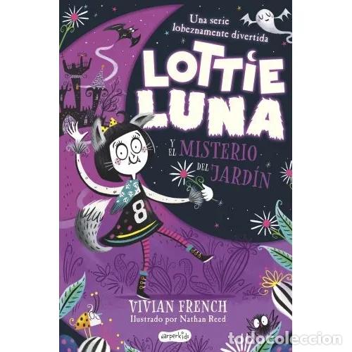 books: LOTTIE LUNA Y EL MISTERIO DEL JARD&Iacute;N - FRENCH, VIVIAN